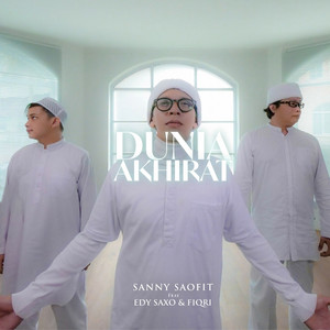 Download Lagu Sanny Saofit, Edy Saxo, Fiqri - Dunia Akhirat MP3