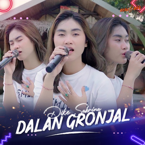 Download Lagu dike sabrina - Dalan Gronjal MP3 Download Lagu dike sabrina - Dalan Gronjal MP3