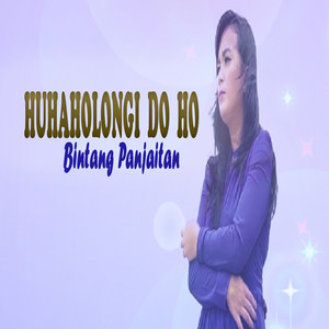 Download Lagu Bintang Panjaitan - Huhaholongi Do Ho MP3 Download Lagu Bintang Panjaitan - Huhaholongi Do Ho MP3