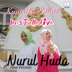 Download Lagu Kuntriksi Ellail, Ines Balladiva - Nurul Huda MP3