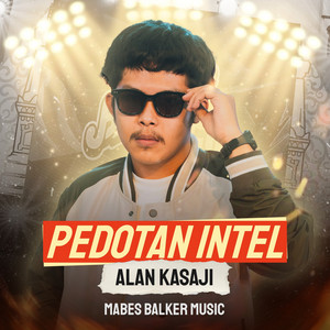 Download Lagu Alan Kasaji, Mabes Balker Music - Pedotan Intel MP3 Download Lagu Alan Kasaji, Mabes Balker Music - Pedotan Intel MP3