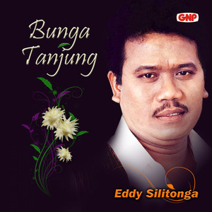Download Lagu Eddy Silitonga - Bunga Tanjung MP3