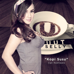 Download Lagu Uut Selly - Kopi Susu MP3 Download Lagu Uut Selly - Kopi Susu MP3
