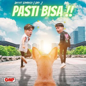 Download Lagu Dayat Simbaia, Dev J - Pasti Bisa MP3 Download Lagu Dayat Simbaia, Dev J - Pasti Bisa MP3