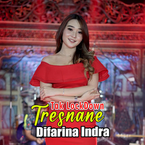 Download Lagu Difarina Indra - Tak Lockdown Tresnane MP3 Download Lagu Difarina Indra - Tak Lockdown Tresnane MP3