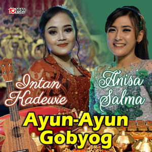 Download Lagu Intan Kadewie, Anisa Salma - Ayun - Ayun Gobyog MP3 Download Lagu Intan Kadewie, Anisa Salma - Ayun - Ayun Gobyog MP3