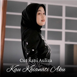 Download Lagu Cut Rani Auliza - Kau Khianati Aku MP3