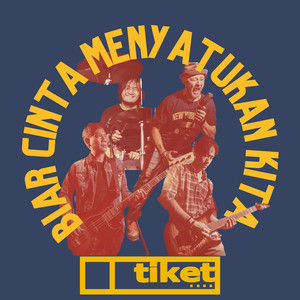 Download Lagu Tiket - Biar Cinta Menyatukan Kita - Remastered 2023 MP3 Download Lagu Tiket - Biar Cinta Menyatukan Kita - Remastered 2023 MP3