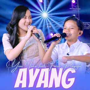 Download Lagu Yeni Inka, Farel Prayoga - Ayang MP3 Download Lagu Yeni Inka, Farel Prayoga - Ayang MP3