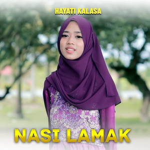 Download Lagu Hayati Kalasa - NASI LAMAK MP3