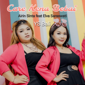 Download Lagu Airin sinta, Elva Saraswati - Care Kena Bebai - Remix MP3 Download Lagu Airin sinta, Elva Saraswati - Care Kena Bebai - Remix MP3