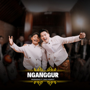 Download Lagu Masdddho, Saka Kempot - NGANGGUR - Live Version MP3 Download Lagu Masdddho, Saka Kempot - NGANGGUR - Live Version MP3