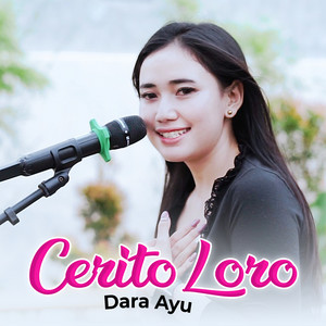 Download Lagu Dara Ayu - Cerito Loro MP3 Download Lagu Dara Ayu - Cerito Loro MP3