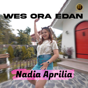 Download Lagu nadia aprilia - wes ora edan MP3 Download Lagu nadia aprilia - wes ora edan MP3