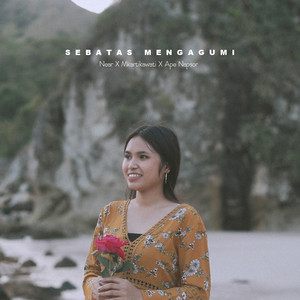 Download Lagu Near, Mkartikawati, Ape Napsor - Sebatas Mengagumi MP3 Download Lagu Near, Mkartikawati, Ape Napsor - Sebatas Mengagumi MP3