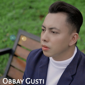 Download Lagu Obbay Gusti - Ayah Kanduang MP3 Download Lagu Obbay Gusti - Ayah Kanduang MP3
