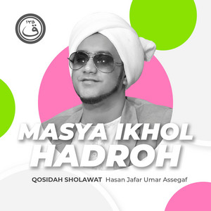 Download Lagu Hasan Jafar Umar Assegaf - Qosidah Masya Ikhol Hadroh MP3