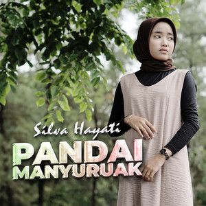 Download Lagu Silva Hayati - Pandai Manyuruak MP3 Download Lagu Silva Hayati - Pandai Manyuruak MP3