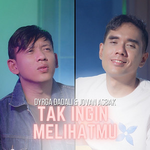 Download Lagu Dyrga Dadali, Jovan Asbak Band - Tak Ingin Melihatmu MP3 Download Lagu Dyrga Dadali, Jovan Asbak Band - Tak Ingin Melihatmu MP3