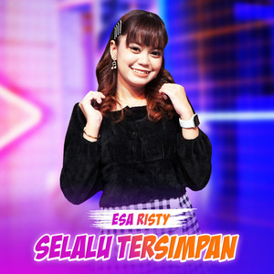 Download Lagu Esa Risty - Selalu Tersimpan MP3 Download Lagu Esa Risty - Selalu Tersimpan MP3