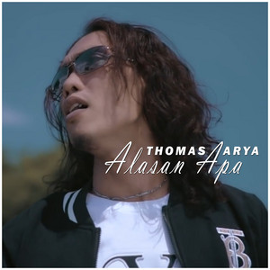 Download Lagu Thomas Arya - Alasan Apa MP3