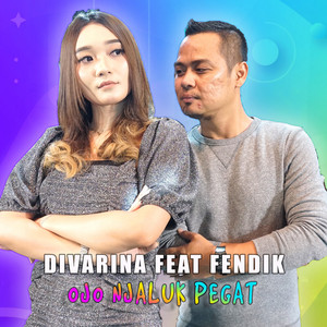 Download Lagu Divarina, Fendik - Ojo Njaluk Pegat MP3 Download Lagu Divarina, Fendik - Ojo Njaluk Pegat MP3