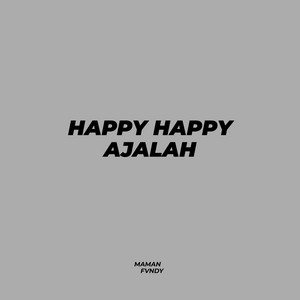 Download Lagu Maman Fvndy - Happy Happy Ajalah MP3