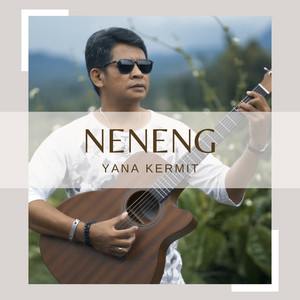 Download Lagu Yana Kermit - Neneng MP3