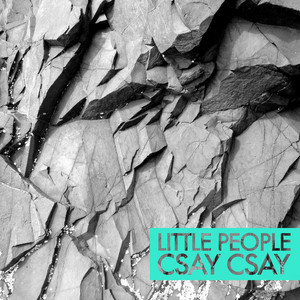 Download Lagu Little People - Csay Csay MP3 Download Lagu Little People - Csay Csay MP3