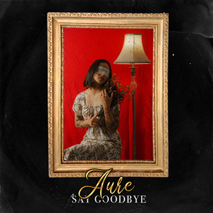 Download Lagu Aure - Say Goodbye - From "Cinema Without Magic" MP3 Download Lagu Aure - Say Goodbye - From "Cinema Without Magic" MP3