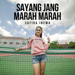 Download Lagu Safira Inema - Sayang Jang Marah Marah MP3 Download Lagu Safira Inema - Sayang Jang Marah Marah MP3