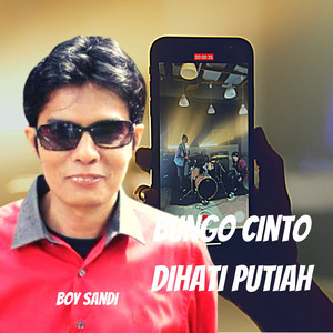 Download Lagu Boy Sandi - Bungo Cinto Dihati Putiah MP3 Download Lagu Boy Sandi - Bungo Cinto Dihati Putiah MP3