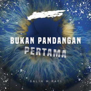 Download Lagu Galih M Rafi - Bukan Pandangan Pertama MP3 Download Lagu Galih M Rafi - Bukan Pandangan Pertama MP3