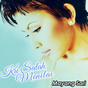 Download Lagu Mayang Sari - Kusadari MP3 Download Lagu Mayang Sari - Kusadari MP3