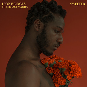 Download Lagu Leon Bridges, Terrace Martin - Sweeter (feat. Terrace Martin) MP3 Download Lagu Leon Bridges, Terrace Martin - Sweeter (feat. Terrace Martin) MP3