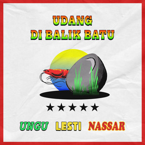 Download Lagu Ungu, Lesti, Nassar - Udang Di Balik Batu MP3