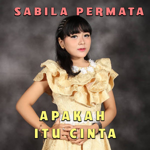 Download Lagu Sabila Permata - Apakah Itu Cinta MP3