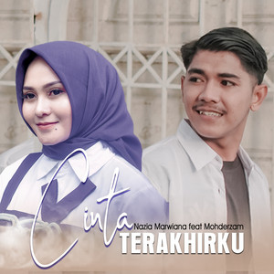Download Lagu Nazia Marwiana, Mohderzam - Cinta Terakhirku MP3 Download Lagu Nazia Marwiana, Mohderzam - Cinta Terakhirku MP3
