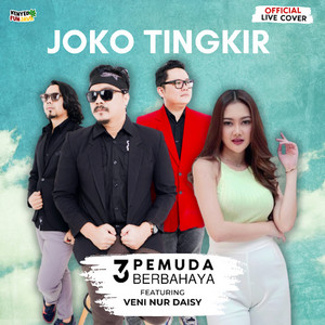 Download Lagu 3 Pemuda Berbahaya, Veni Nurdaisy - Joko Tingkir MP3 Download Lagu 3 Pemuda Berbahaya, Veni Nurdaisy - Joko Tingkir MP3