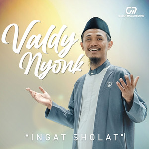 Download Lagu Valdy Nyonk - Ingat Sholat MP3 Download Lagu Valdy Nyonk - Ingat Sholat MP3