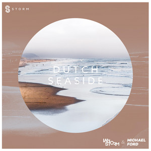 Download Lagu Ian Storm, Michael Ford, Simms - Dutch Seaside MP3