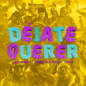 Download Lagu Lalo Ebratt, Sebastian Yatra, Yera, Trapical Minds - Déjate Querer MP3 Download Lagu Lalo Ebratt, Sebastian Yatra, Yera, Trapical Minds - Déjate Querer MP3