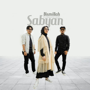 Download Lagu Sabyan - Bismillah (2020 Remaster) MP3 Download Lagu Sabyan - Bismillah (2020 Remaster) MP3