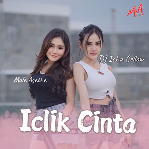 Download Lagu Mala Agatha, Icha Cellow - Iclik Cinta MP3 Download Lagu Mala Agatha, Icha Cellow - Iclik Cinta MP3