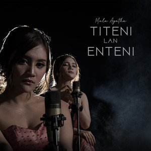 Download Lagu Mala Agatha - Titeni Lan Enteni MP3 Download Lagu Mala Agatha - Titeni Lan Enteni MP3