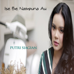 Download Lagu Putri Siagian - Ise Be Nampuna Au MP3