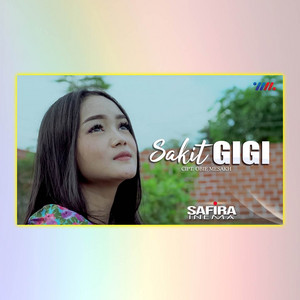 Download Lagu Safira Inema - Sakit Gigi MP3