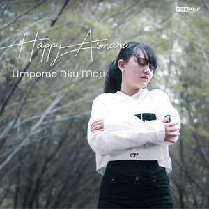 Download Lagu Happy Asmara - Umpomo Aku Mati MP3 Download Lagu Happy Asmara - Umpomo Aku Mati MP3