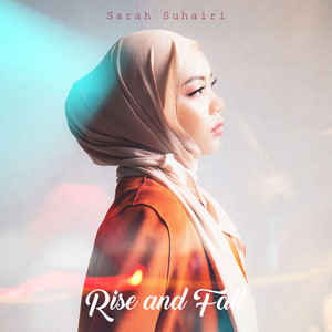 Download Lagu Sarah Suhairi - Rise and Fall MP3 Download Lagu Sarah Suhairi - Rise and Fall MP3