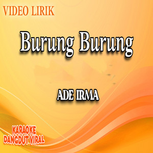 Download Lagu Ade Irma - Burung Burung MP3 Download Lagu Ade Irma - Burung Burung MP3